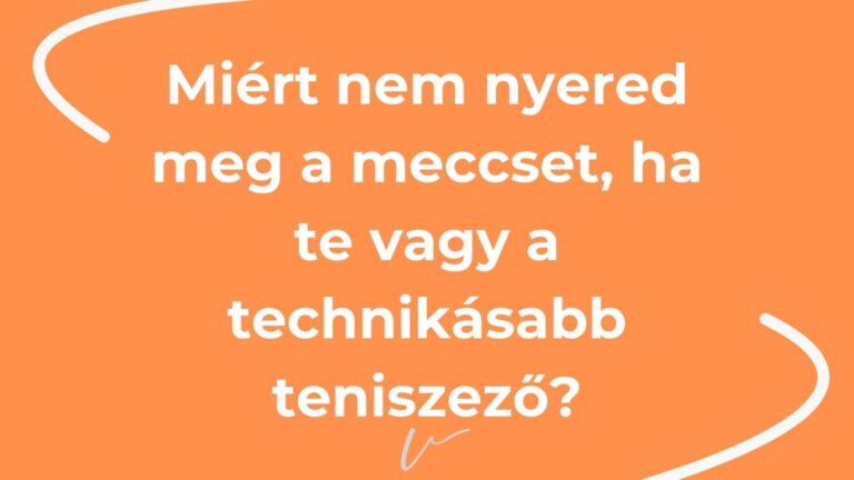 A "miért nem nyered meg a meccset, ha te vagy a technikásabb teniszező" című blog cikk borítóképe